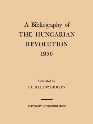 cover image of A Bibliography of the Hungarian Revolution, 1956